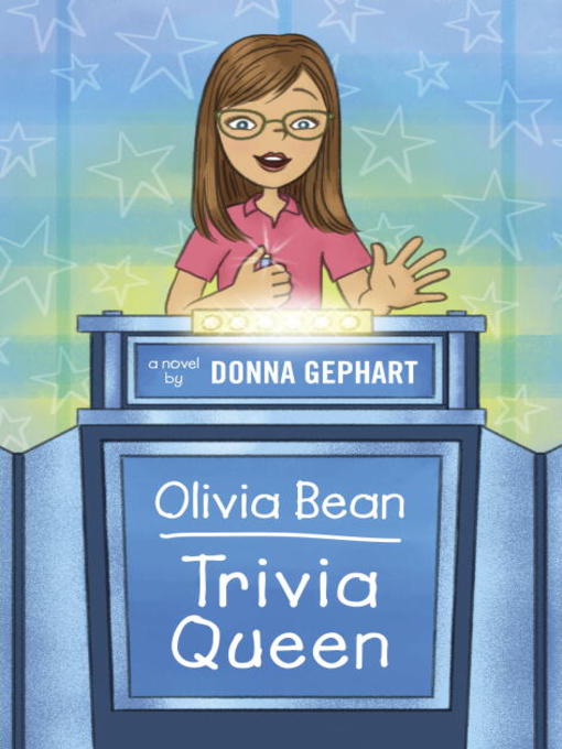 Title details for Olivia Bean, Trivia Queen by Donna Gephart - Available